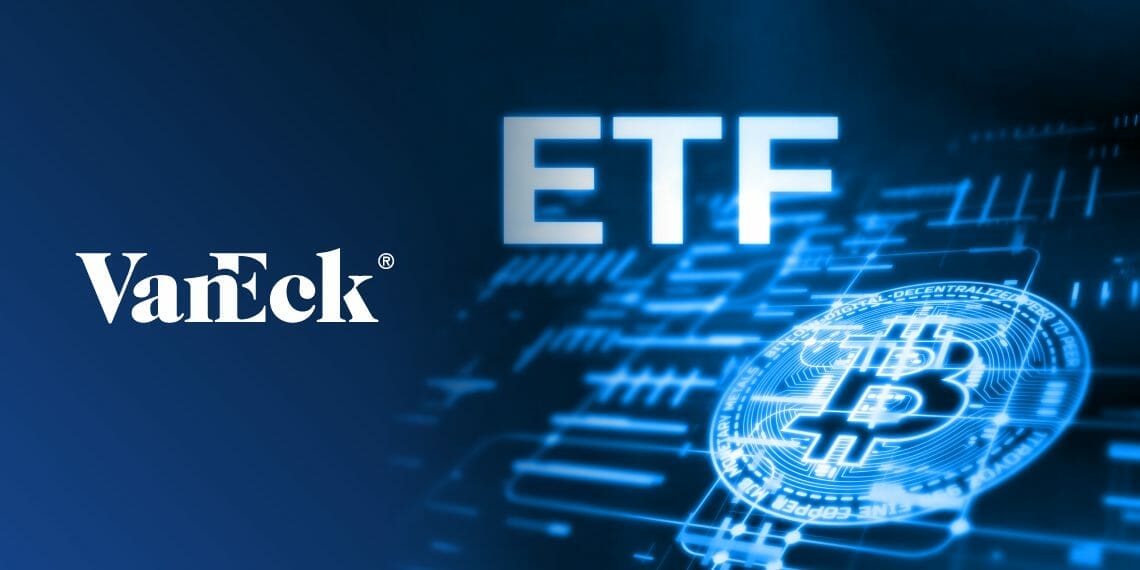 VanEck Modifies Bitcoin ETF Spot Application